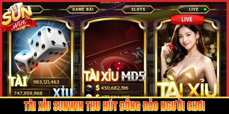 Tài Xỉu Sunwin thu hút đông đảo người chơi